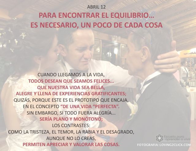 Para encontrar el equilibrio... es necesario, un poco de cada cosa
